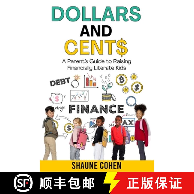 【3-4周达】Dollars and Cent$: A Parent's Guide to Raising Financially Literate Kids [9798348557324]