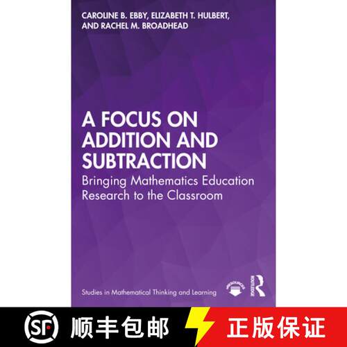 【3-4周达】精装 A Focus on Addition and Subtraction : Bringing Mathematics Education Research to the ... [9780367481636]