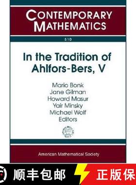 【3-4周达】In the Tradition of Ahlfors-Bers V: The Triennial Ahlfors-Bers Colloquium, May 8-11, 2008,... [9780821847329]