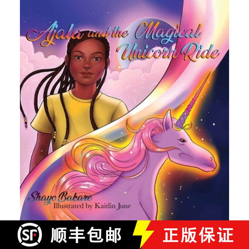 【3-4周达】Ajala and the Magical Unicorn Ride: A story about finding Confidence, Creativity & Courage [9798985193213]