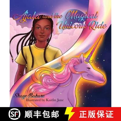 【3-4周达】Ajala and the Magical Unicorn Ride: A story about finding Confidence, Creativity & Courage [9798985193213]