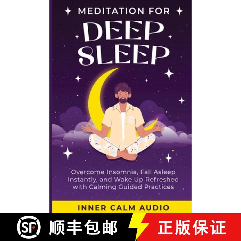 【3-4周达】Meditation For Deep Sleep: Overcome Insomnia, Fall Asleep Instantly, and Wake Up Refreshed... [9798348559083]图片