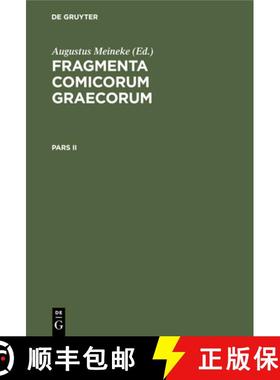 预订 Fragmenta Comicorum Graecorum. Pars II [9783112410417]
