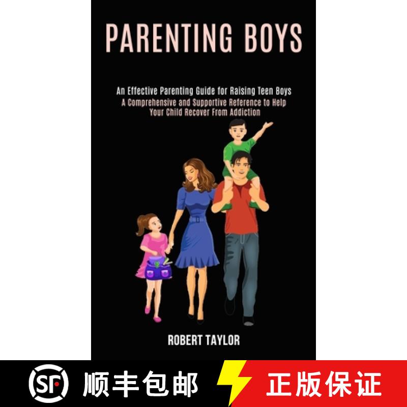 【3-4周达】Parenting Boys: An Effective Parenting Guide for Raising Teen Boys (A Comprehensive and Su... [9781990084324]