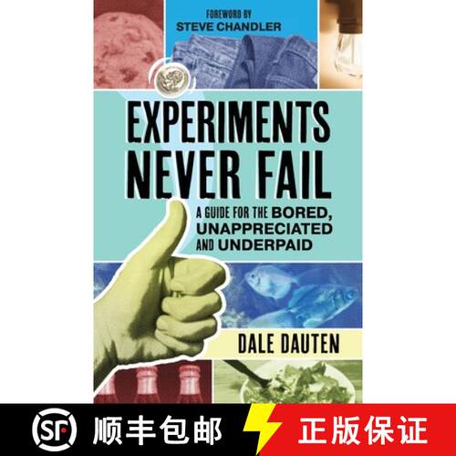 【3-4周达】Experiments Never Fail: A Guide for the Bored, Unappreciated and Underpaid [9781600252013]