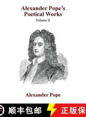 【3-4周达】Alexander Pope's Poetical Works Vol. II [9781479434480]