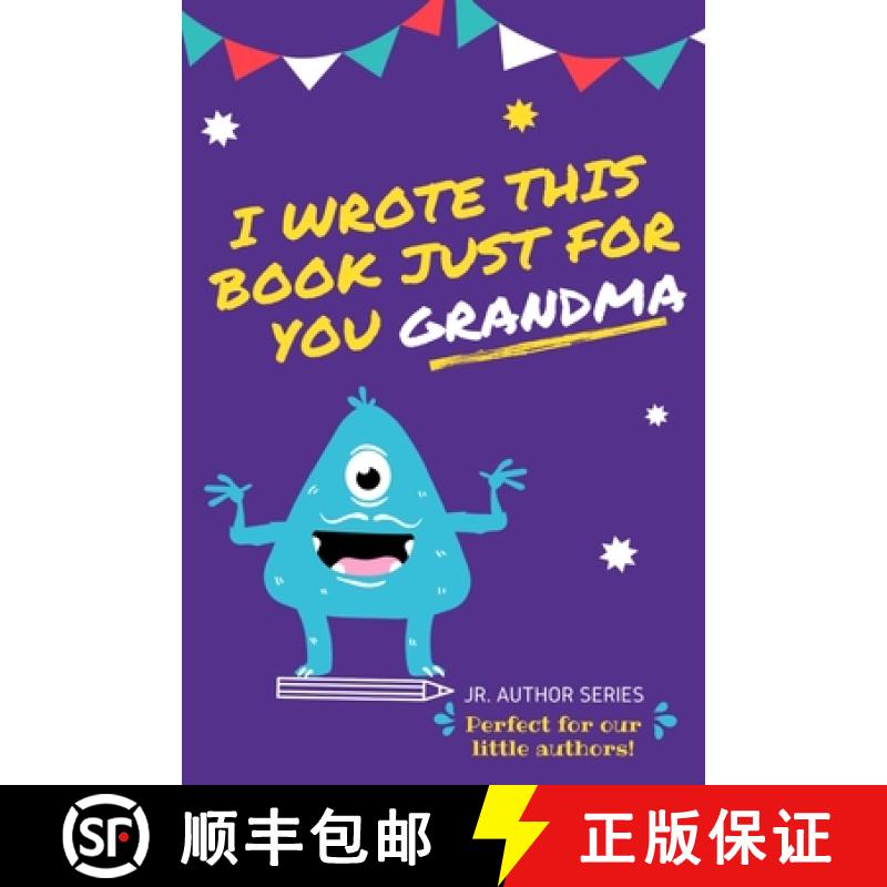 【3-4周达】I Wrote This Book Just For You Grandma!: Fill In The Blank Book For Grandma/Mother's Day/B... [9780648864417]
