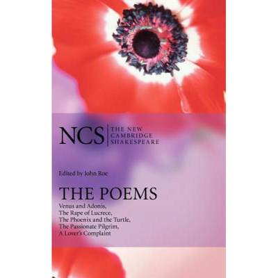 【4周达】Poems: Venus and Adonis, The Rape of Lucrece, The Phoenix and the Turtle, The Passionate Pil... [9780521855518]