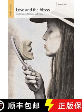 【3-4周达】Love and the Abyss : An Essay on Finitude and Value [9780812694574]