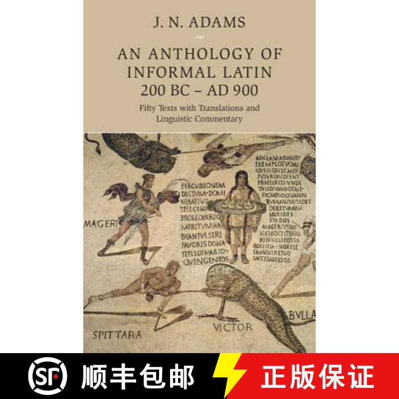 【3-4周达】精装 An Anthology of Informal Latin, 200 BC-AD 900: Fifty Texts with Translations and Ling... [9781107039773] - 实物图