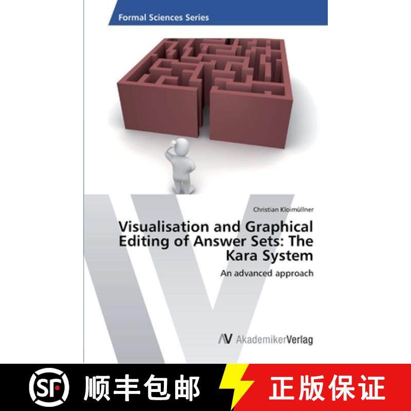 预订 Visualisation and Graphical Editing of Answer Sets: The Kara System [9783639455595]