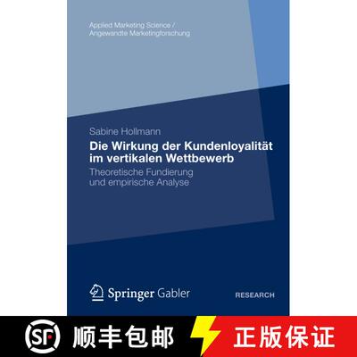【3-4周达】Die Wirkung der Kundenloyalität im vertikalen Wettbewerb : Theoretische Fundierung und em... [9783834927316]