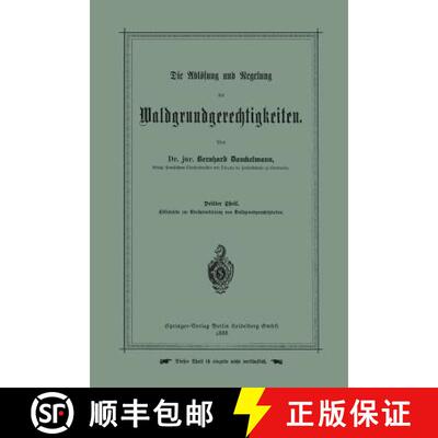 【3-4周达】Die Ablösung und Regelung der Waldgrundgerechtigkeiten: Dritter Theil. Hülfstafeln zur W... [9783642939464]
