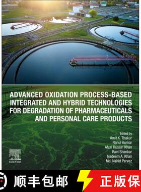 【3-4周达】Advanced Oxidation Process-Based Integrated and Hybrid Technologies for Degradation of Pha... [9780443218873]