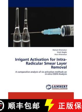 预订 Irrigant Activation for Intra-Radicular Smear Layer Removal [9783659224478]