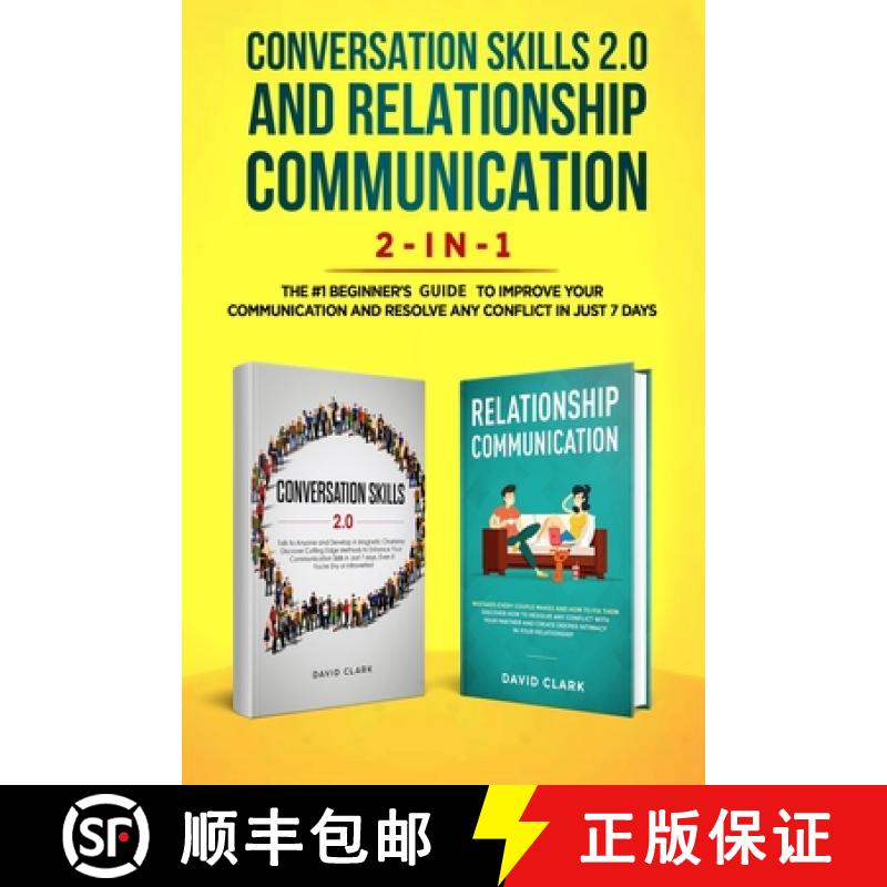 【3-4周达】Conversation Skills 2.0 and Relationship Communication 2-in-1: The #1 Beginner's Guide Set... [9781951266318]