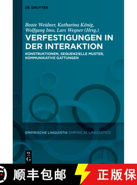 预订 Verfestigungen in Der Interaktion: Konstruktionen, Sequenzielle Muster, Kommunikative Gattungen [9783110634532]