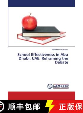 预订 School Effectiveness in Abu Dhabi, UAE: Reframing the Debate [9786139954933]