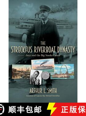 预订 The Streckfus Riverboat Dynasty: Jazz and the Big Smoke Canoe [9798988546603]