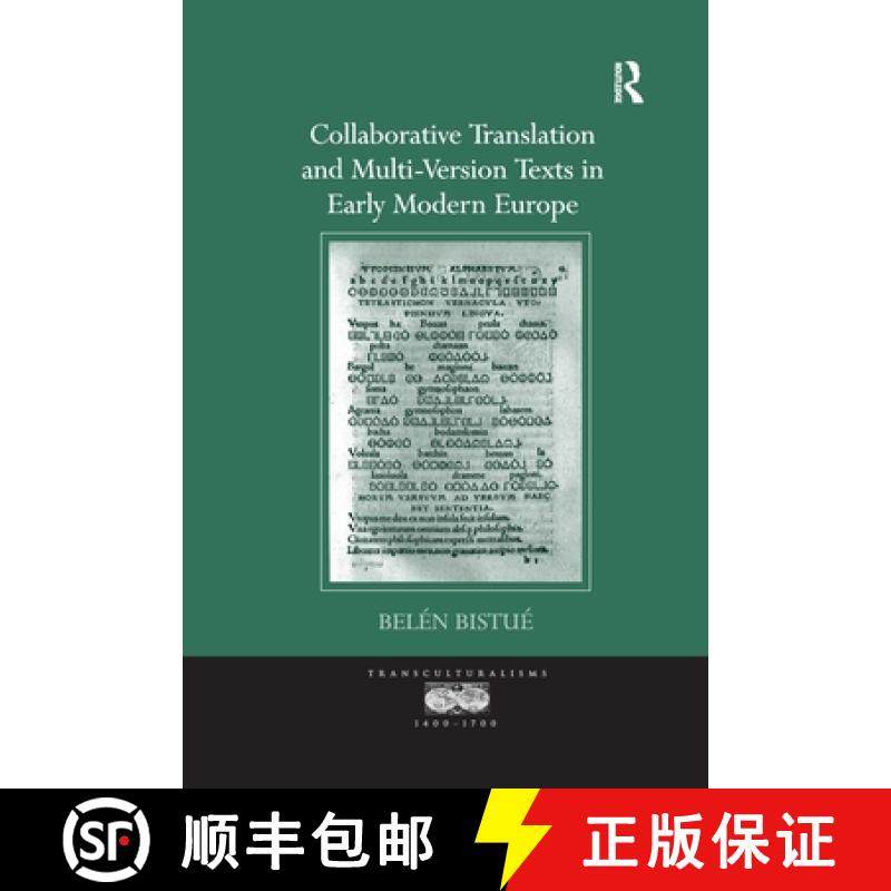 【3-4周达】Collaborative Translation and Multi-Version Texts in Early Modern Europe [9781138275256]