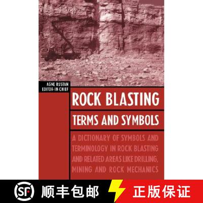 【3-4周达】精装 Rock Blasting Terms and Symbols: A Dictionary of Symbols and Terms in Rock Blasting a... [9789054104414]