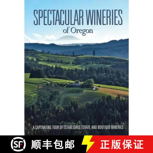 【3-4周达】Spectacular Wineries of Oregon: A Captivating Tour of Established, Estate, and Boutique Wi... [9781917613927]