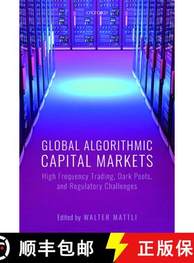 【3-4周达】精装 Global Algorithmic Capital Markets: High Frequency Trading, Dark Pools, and Regulator... [9780198829461]