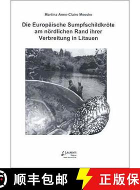 预订 Die Europäische Sumpfschildkröte am Nördlichen Rand ihrer Verbreitung in Litauen [9783933066312]