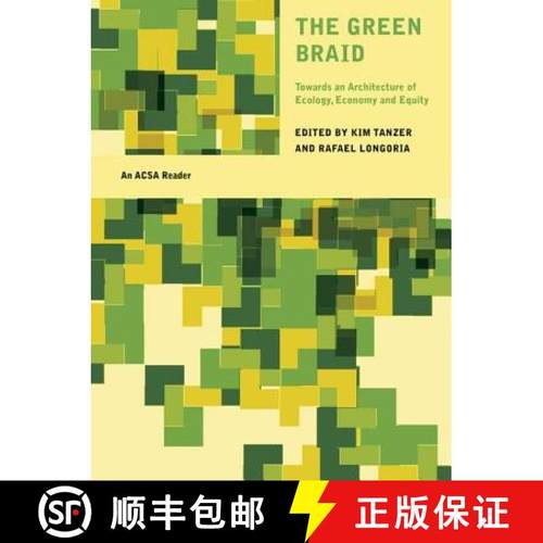 【3-4周达】The Green Braid: Towards an Architecture of Ecology, Economy and Equity [9780415414999]