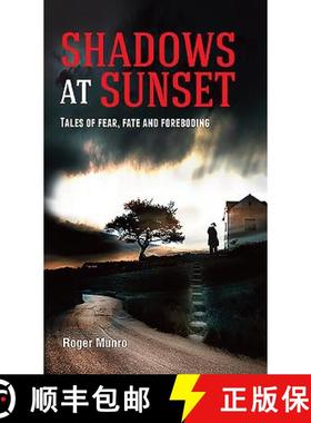 预订 Shadows at Sunset: Tales of fear, fate and foreboding [9781861514158]