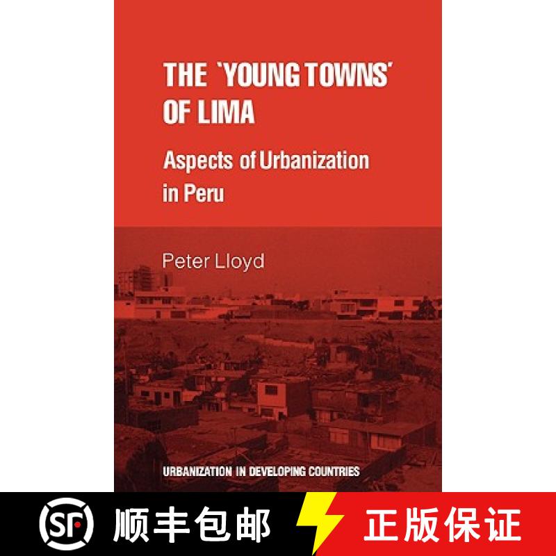 【3-4周达】'young towns' of Lima: Aspects of urbanization in Peru - The 'young towns' of Lima: Aspect... [9780521296885]