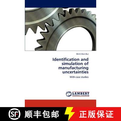 预订 Identification and simulation of manufacturing uncertainties [9783659125638]