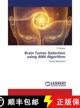 预订 Brain Tumor Detection using ANN Algorithm [9786203306682]