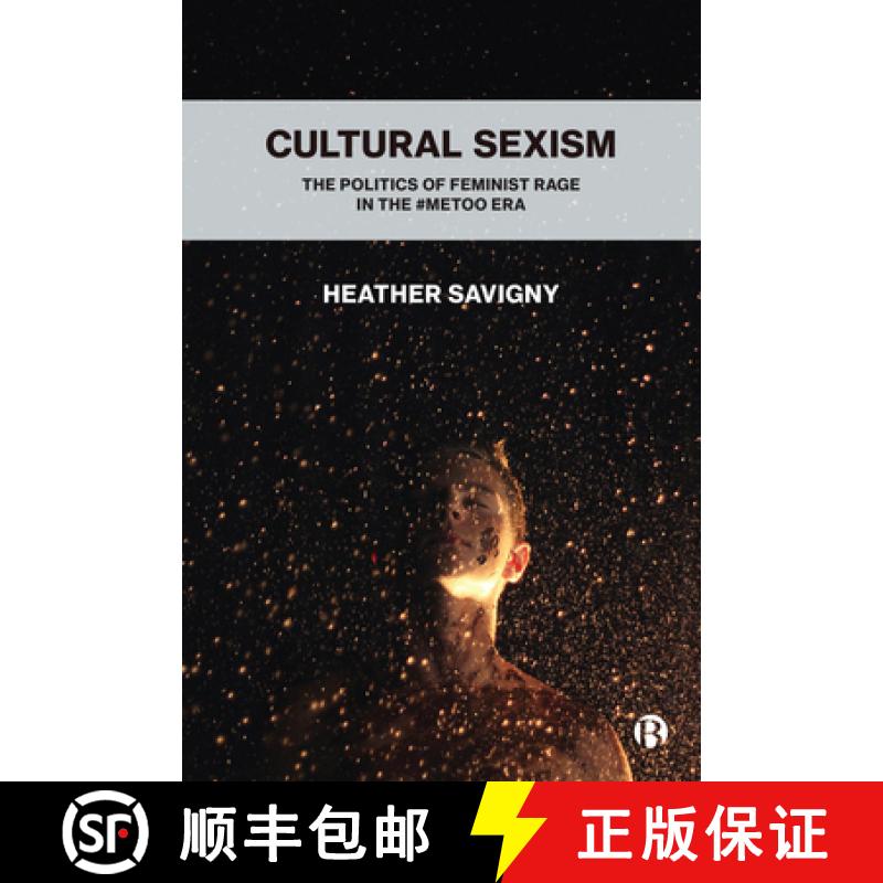 【2-3周达】Cultural Sexism: The Politics of Feminist Rage in the #Metoo Era [9781529206449]