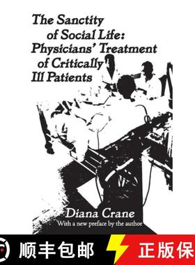 【3-4周达】The Sanctity of Social Life : Physicians Treatment of Critically Ill Patients [9780878556489]