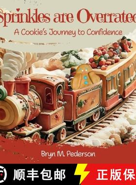 预订 Sprinkles are Overrated! A Cookie's Journey to Confidence [9781964114132]