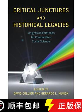 【3-4周达】Critical Junctures and Historical Legacies : Insights and Methods for Comparative Social S... [9781538166154]