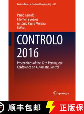【3-4周达】CONTROLO 2016 : Proceedings of the 12th Portuguese Conference on Automatic Control (1st ed... [9783319436708]