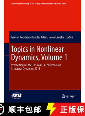 【3-4周达】Topics in Nonlinear Dynamics, Volume 1 : Proceedings of the 31st IMAC, A Conference on Str... [9781493902569]