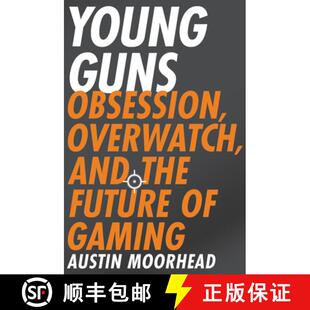 and Obsession the Gaming Young 4周达 9780316421386 Guns Future Overwatch