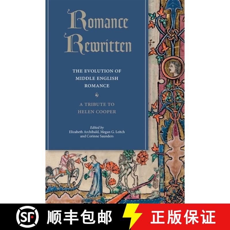 【3-4周达】Romance Rewritten - The Evolution of Middle English Romance. A Tribute to Helen Cooper: Th... [9781843845096]