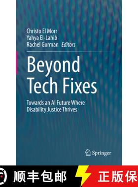 【3-4周达】Beyond Tech Fixes: Towards an AI Future Where Disability Justice Thrives [9783031930218]