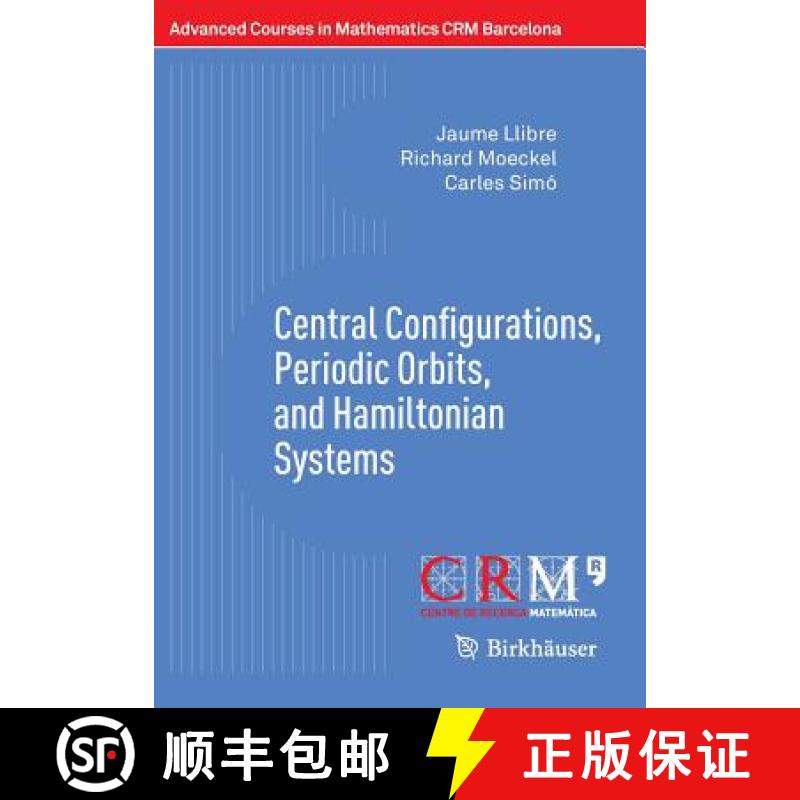 【3-4周达】Central Configurations, Periodic Orbits, and Hamiltonian Systems [9783034809320]