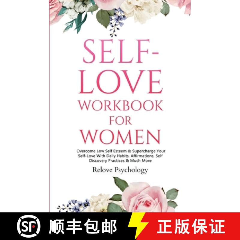 【3-4周达】Self-Love Workbook for Women: Overcome Low Self Esteem & Supercharge Your Self-Love With D... [9781914312465]