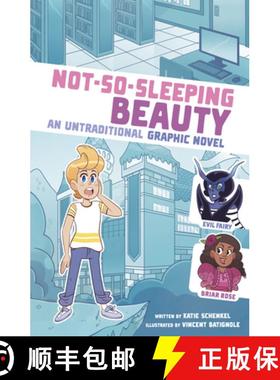 预订 Not-So-Sleeping Beauty: An Untraditional Graphic Novel [9781669015000]