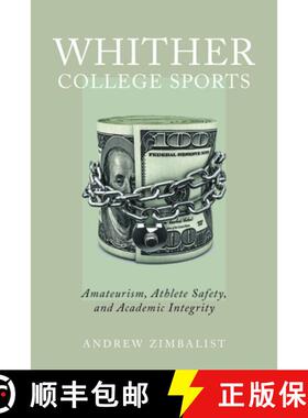 【3-4周达】Whither College Sports: Amateurism, Athlete Safety, and Academic Integrity [9781978828131]