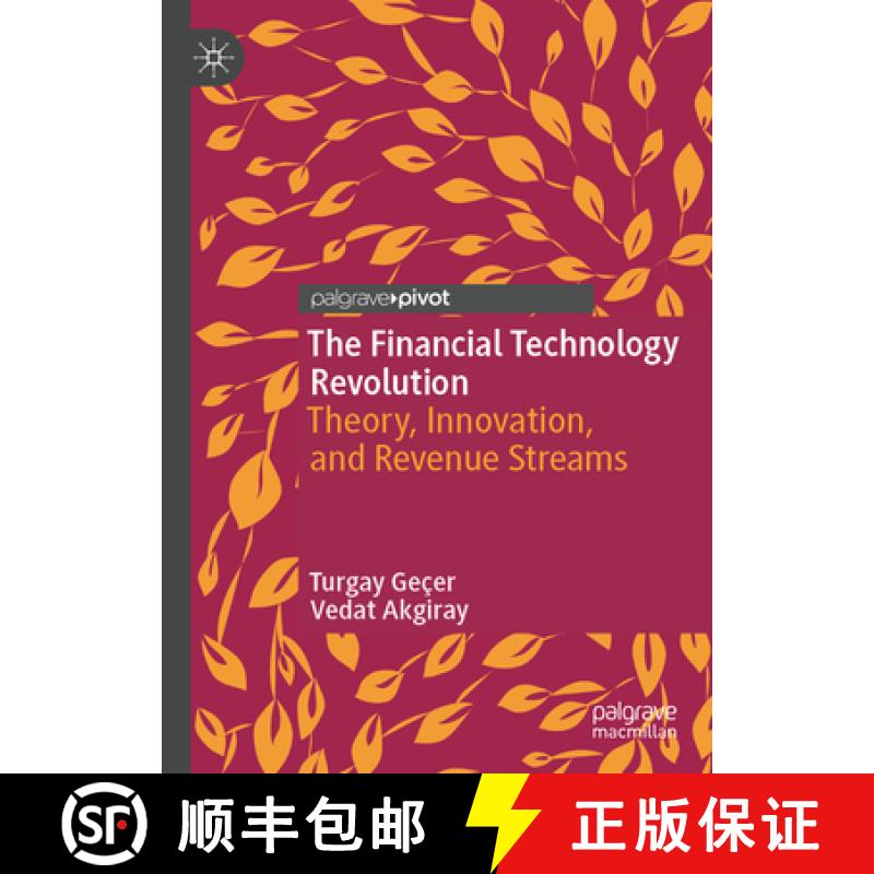 【3-4周达】The Financial Technology Revolution: Theory, Innovation, and Revenue Streams [9783031920479]