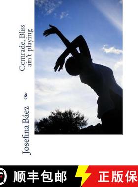 预订 Comrade, Bliss ain't playing [9781882161133]