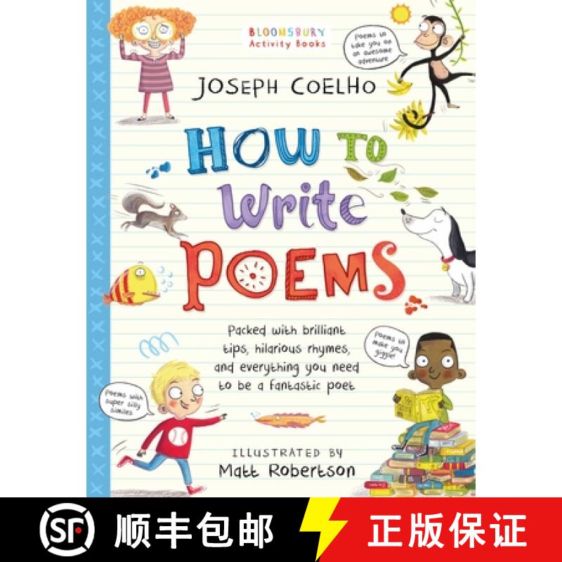 【3-4周达】How To Write Poems (Bloomsbury Activity Books): Be the best laugh-out-loud learning from h... [9781408889497]
