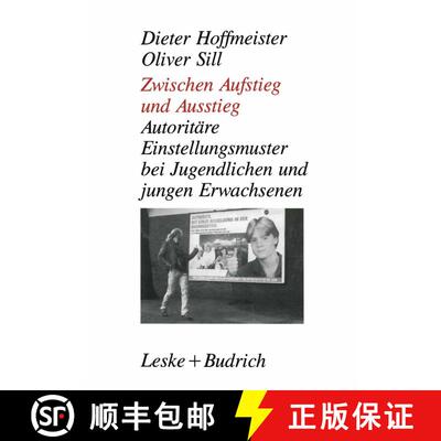 【3-4周达】Zwischen Aufstieg und Ausstieg : Autoritäre Einstellungsmuster bei Jugendlichen/jungen Er... [9783810009203]